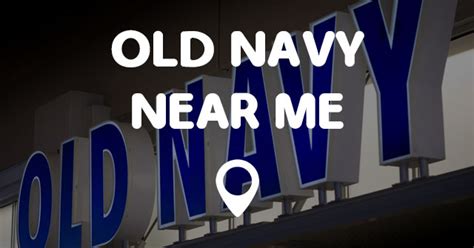 old navy near my location